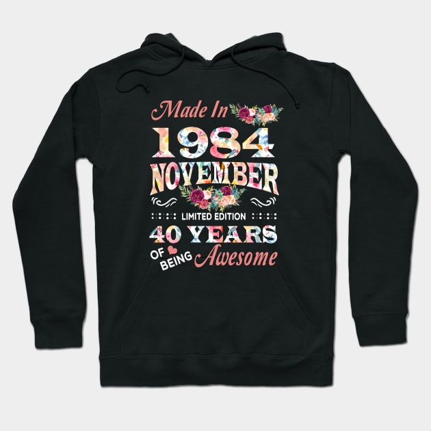 November Flower Made In 1984 40 Years Of Being Awesome Hoodie by Kontjo